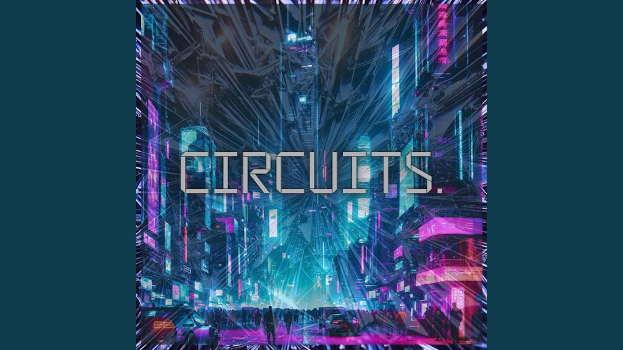 Tonton CIRCUITS. di YouTube