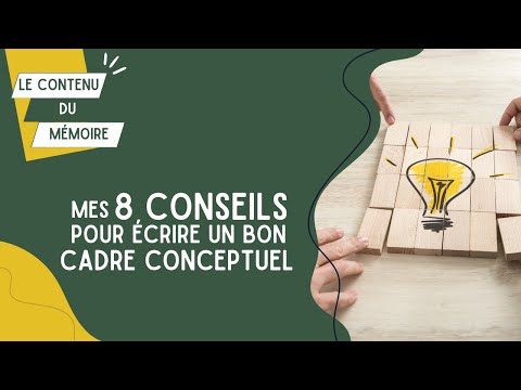 Vidéo: Quand écrire le cadre conceptuel ?