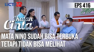 BERLINANG AIR MATA🥺🥺 NINO TIDAK BISA MELIHAT DAN BUTA😱 | IKATAN CINTA