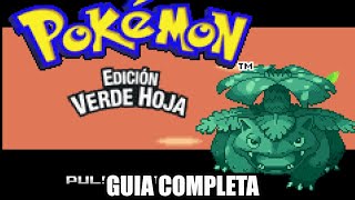 Guia de Pokemon Verde Hoja JUEGO COMPLETO en Español