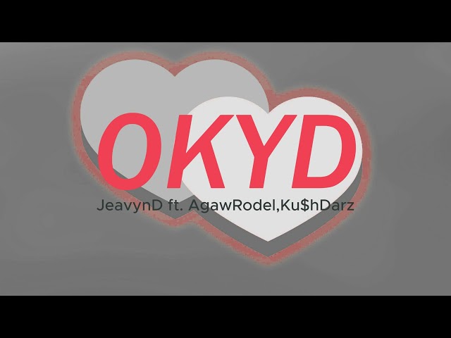 OKYD - JeavynD ft. AgawRodel, Ku$hDarz (Official Audio) class=