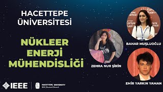 Hacettepe Üniversitesi Nükleer Enerji Mühendisliği Bölüm Tanıtımı 2022