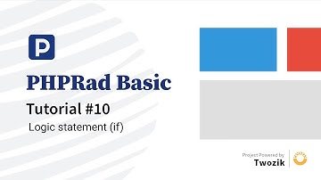 PHPRad Basic tutorial #10 logic statement (if)