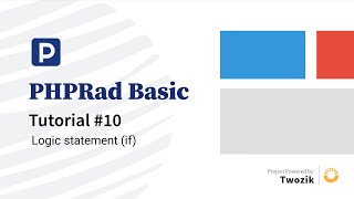 PHPRad Basic tutorial #10 logic statement (if)