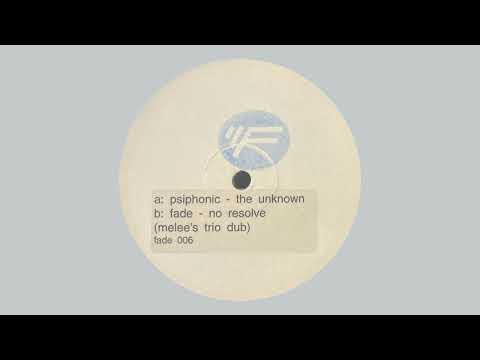 Fade — Fade / No Resolve (Melee's Trio Dub) / Fade Records / Unknown