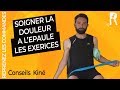 Douleur à l'épaule (Tendinite) : exercices, étirements et gestes à éviter