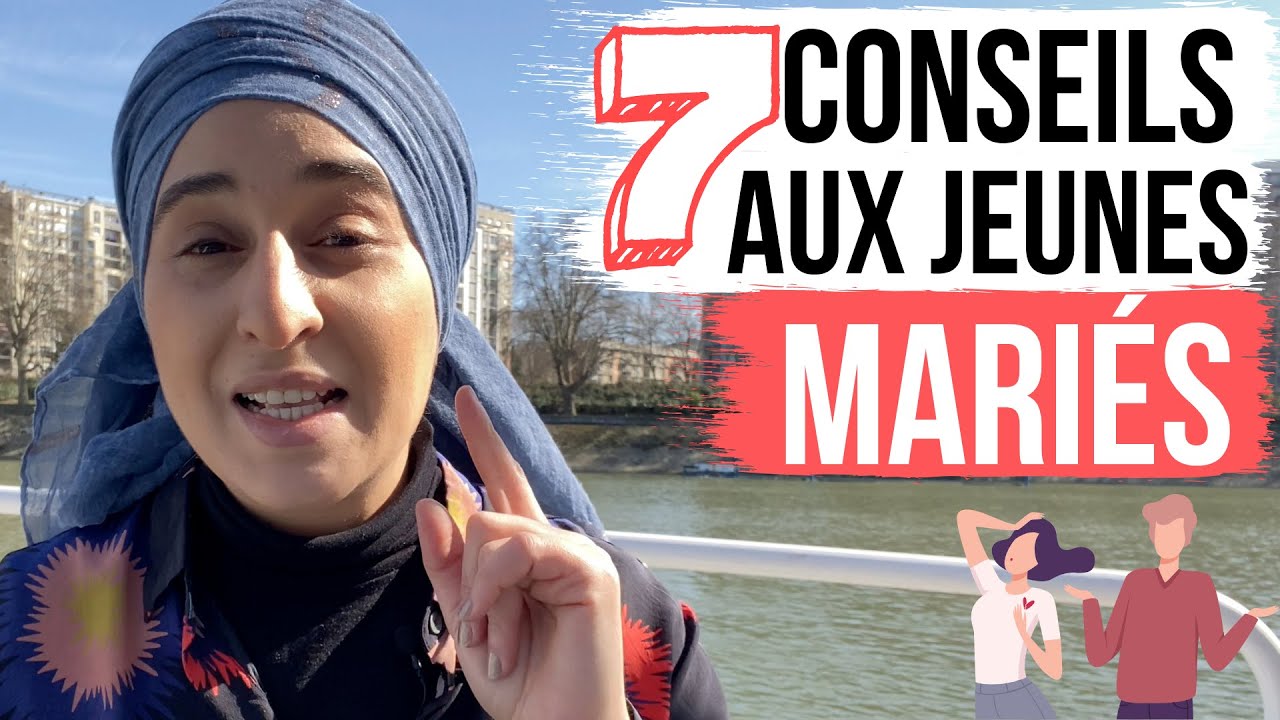 MARIAGE : 7 CONSEILS INDISPENSABLES AUX JEUNES MARIES