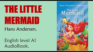 The Little Mermaid - Hans Andersen - English Audiobook Level A1