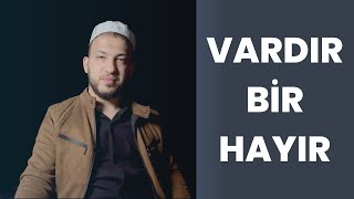 Her Şeyde Vardır Bir Hayır | Abdullah Altun |