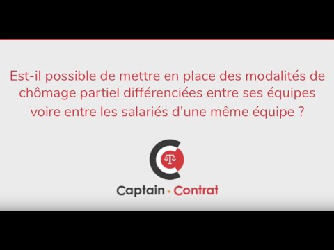 Chômage partiel : les modalités de mise en place peuvent-elles varier d'un salarié à un autre ?