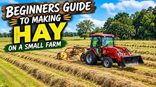 Making Hay for Beginners | A Small Farm & Homestead Guide