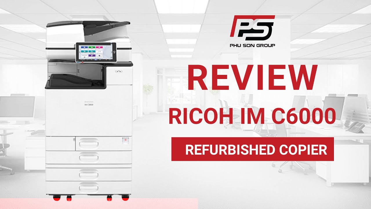 Review Máy Photocopy Ricoh IM C6000 - YouTube