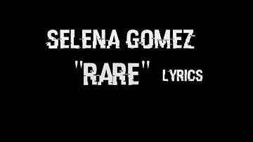 Selena Gomez - Rare (lyrics)