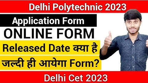 Delhi Polytechnic 2023 : Online Form कब आयेगा || Latest Update आ गया है || Official Date क्या है?