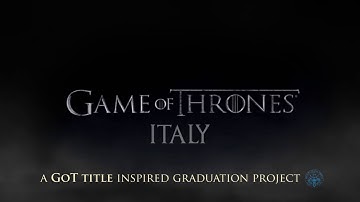 Game of Thrones ITALY - A GoT Title Inspired Graduation Project -