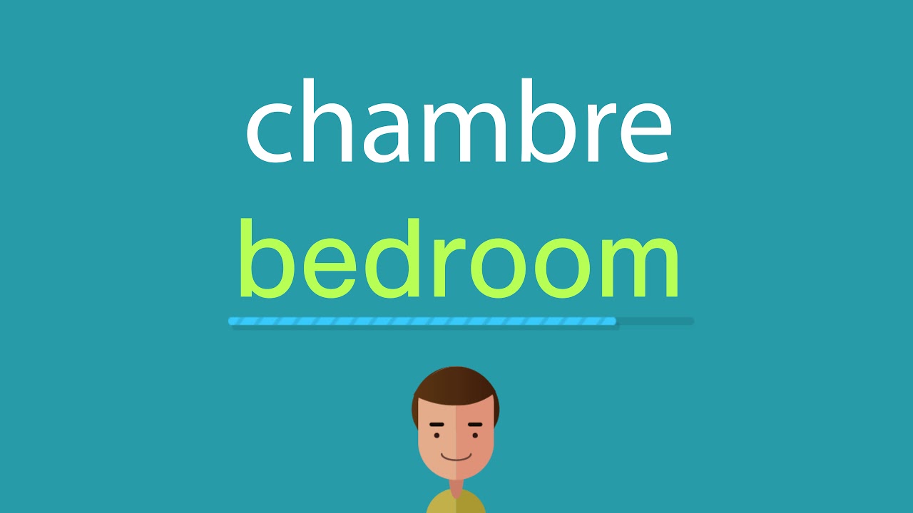 Comment On Dit Chambre En Anglais