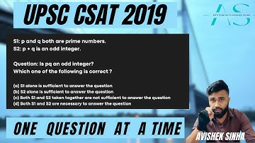 S1: p and q both are prime numbers.S2: p + q is an odd integer | UPSC CSAT 2019 PYQ Solution |
