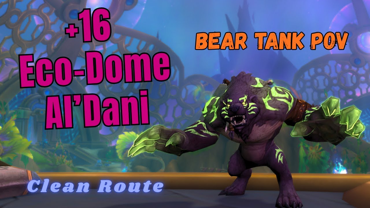 Guardian Druid M+ | +16 Eco-Dome Al'Dani | Bear Tank