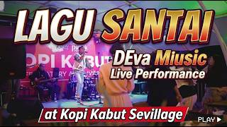 🎶 Lagu Santai | DEva Music Live Performance | Musik Enak Didengar