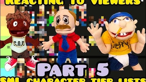 Reacting to YOUR SML Character Tier Lists Part 5!