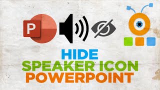 How To Hide The Speaker Icon In Powerpoint