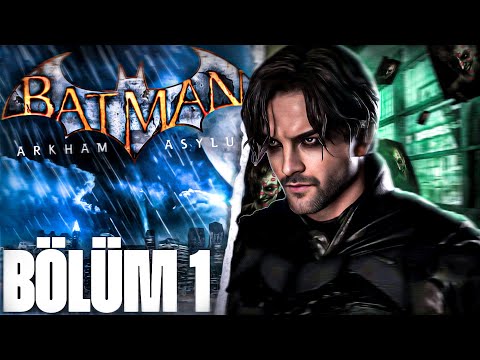 BATMAN ŞEHİRE DÖNDÜ!? | BATMAN ARKHAM ASYLUM | BÖLÜM 1