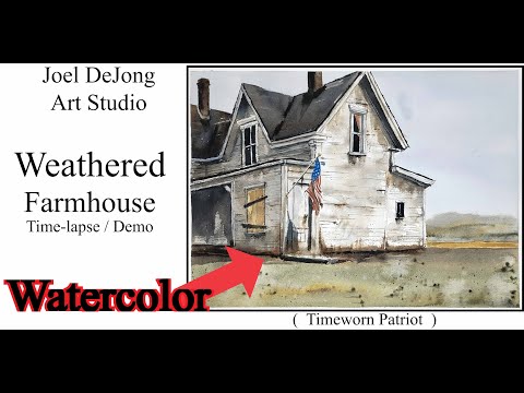 Rustic Weathered House and Flag Watercolor (Time-lapse, demo, tutorial) Titled -  Time-worn Patriot