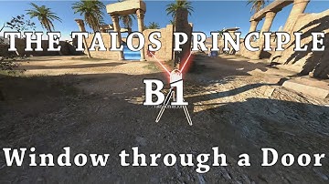 [The Talos Principle] B1 - Window through a Door