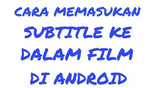Cara memasukan subtitle ke dalam film di android menggunakan mxplayer screenshot 4