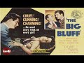 Big Bluff (1955) | Full Movie | John Bromfield | Martha Vickers | Robert Hutton