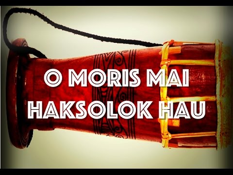 O MORIIS MAI HAKSOLOK HAU - MUSICA DANSA