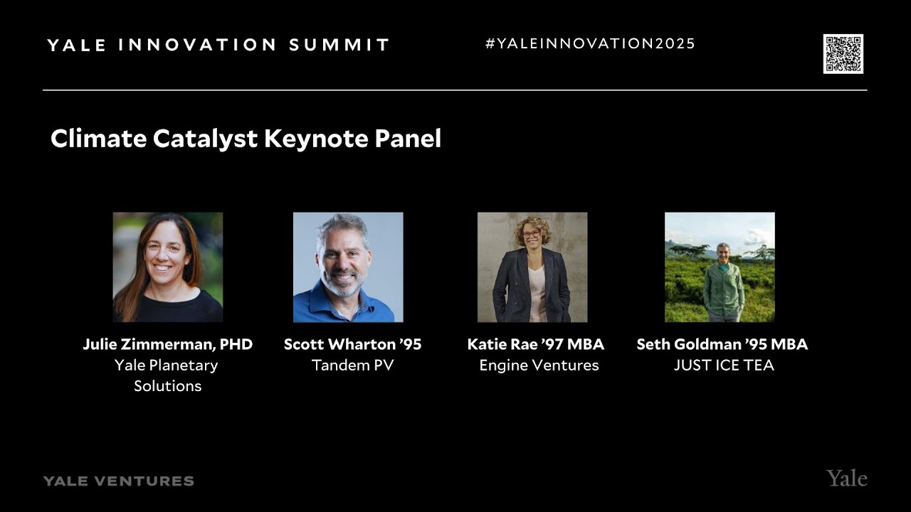 Climate Catalyst Keynote Panel | Yale Innovation Summit 2025