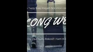 LONG WEI - Archie Tazzy featz Ragath Solomon × Hatred ( Prod by: TAUF ISUNG REKODZ (Sam Wanai)