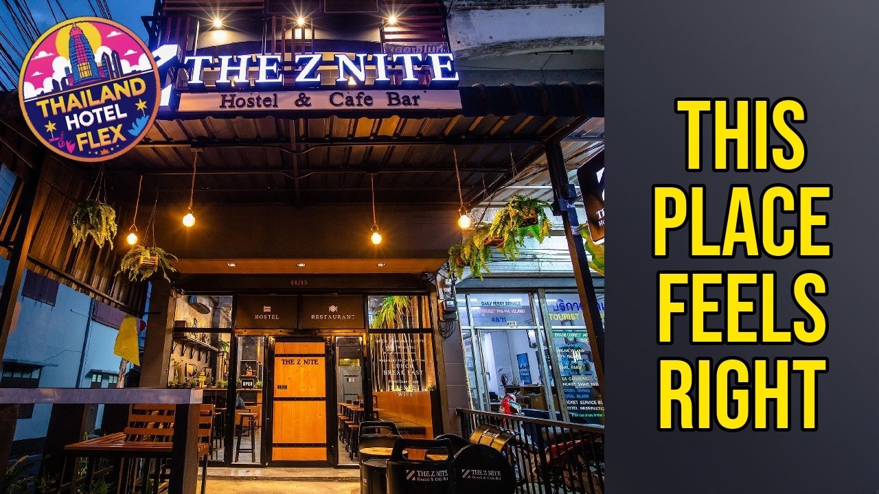 The Z Nite Hostel - This Place Feels Right | Phuket, Thailand🏨