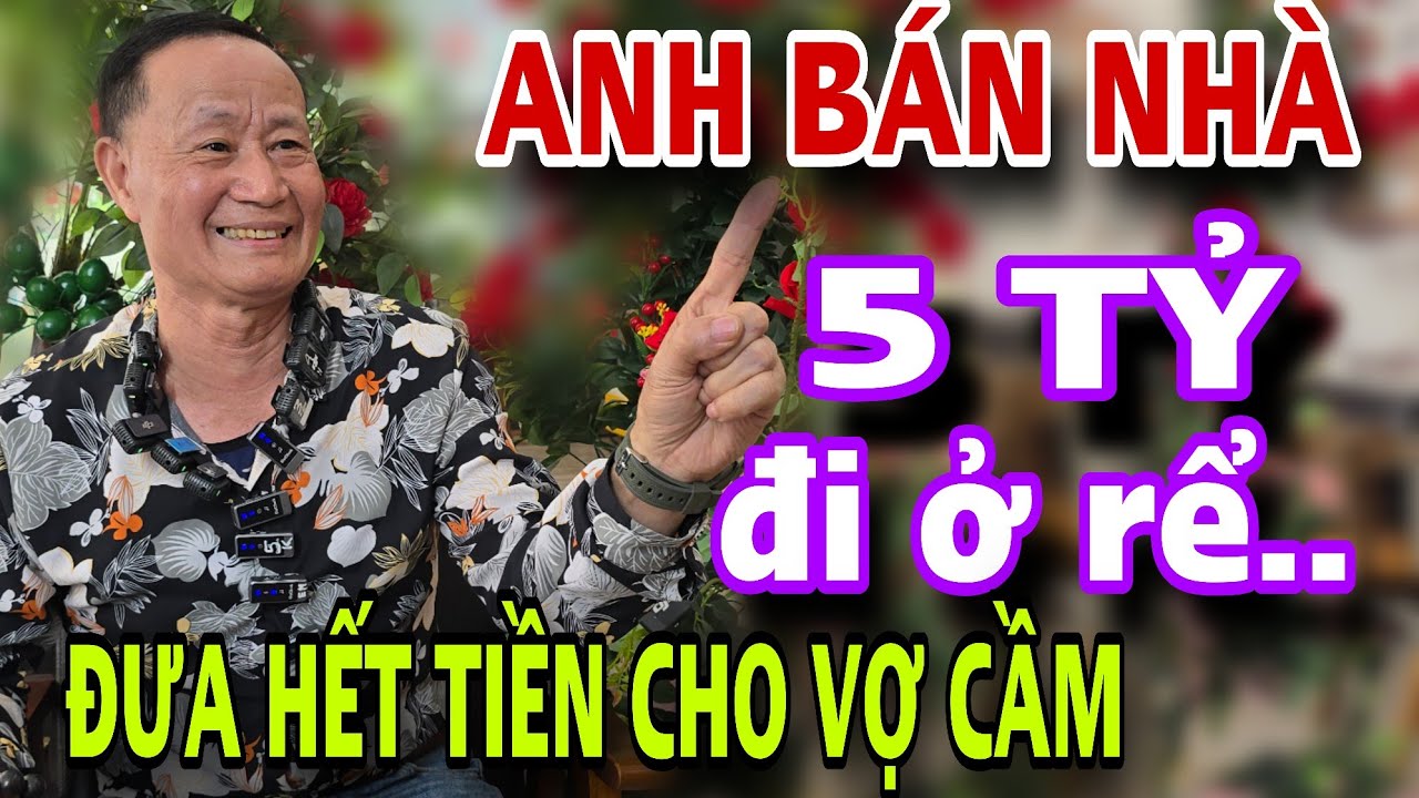 VƯỢT 2000Km Bán Nhà 5 Tỷ Qua Ở Rể Đưa Hết Tiền Cho Vợ Cầm Luôn Kết Nối Là Làm