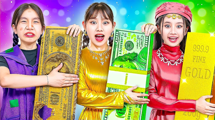 Học Sinh Nghèo Vs Giàu Vs Siêu Giàu Ở Trường! Cô Gái Siêu Giàu Là Giả