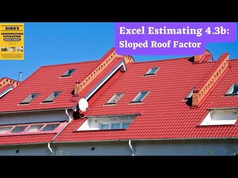 Excel Estimating 4.3b: Sloped Roof Calculation