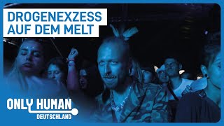 'Ohne geht nicht' | 3 Tage Party auf dem Melt | Only Human Deutschland