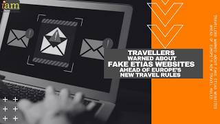 Travellers Warned About Fake ETIAS Websites Ahead of Europe’s New Travel Rules