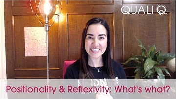 Positionality & Reflexivity: What