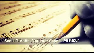 Sadık Gürbüz - Varılmaz Gayrı Resimi