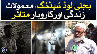 Electricity load shedding, normal life and business affected - Aaj News
