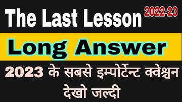 The last Lesson long Answer || Class-12 || Up Board || By Sameer Sir