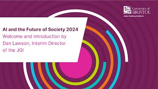 JGI Director Introduction to the AI and the Future of Society event, Bristol Data Week 2024