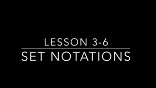 Lesson 3-6| Set Notation