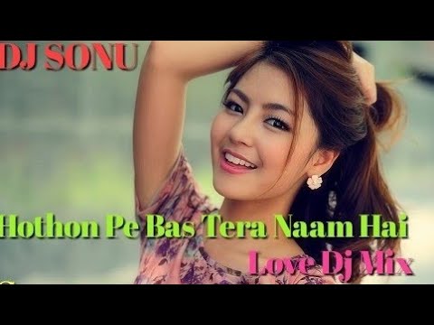 hothon-pe-bas-tera-naam-hai-love-spcl-dholki-mix-dj-sonu-sangrampur【munger】bihar