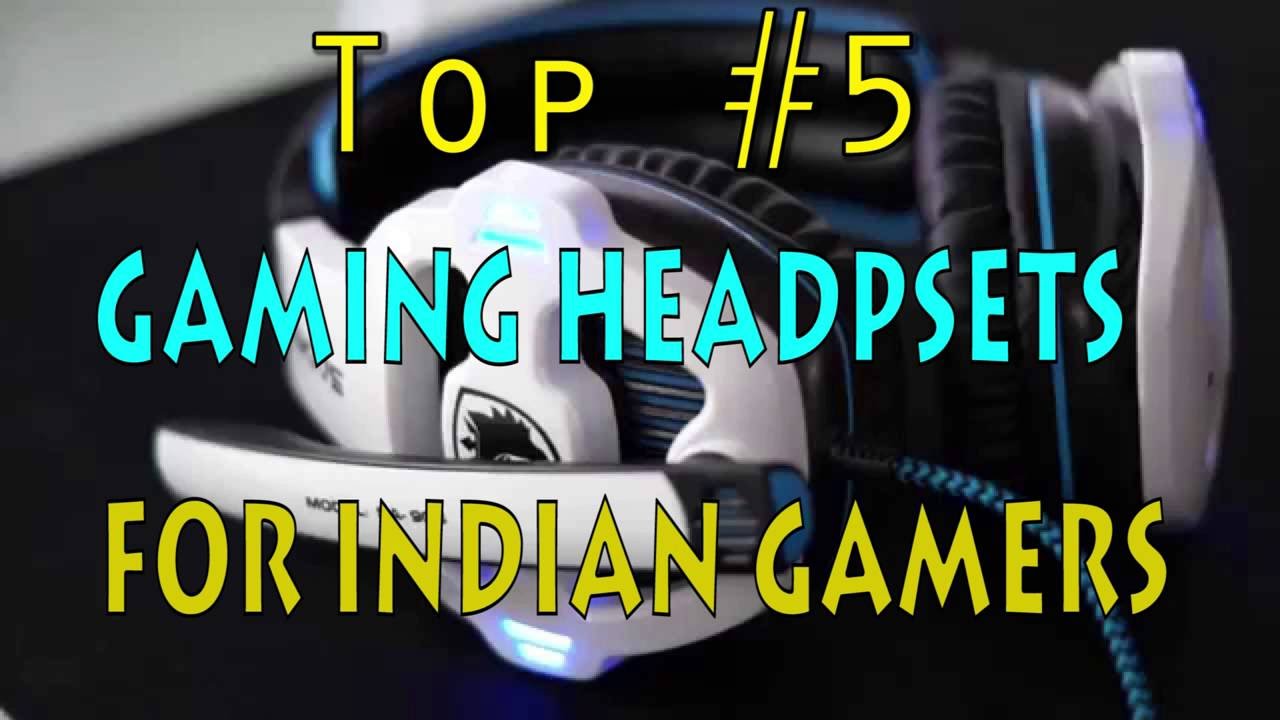 TOP 5 BUDGET GAMING HEADSETS FOR INDIAN GAMERs ! 2016 YouTube