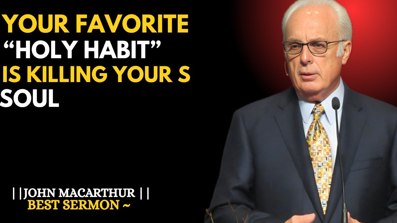 ВАША ЛЮБИМАЯ «СВЯТАЯ ПРИВЫЧКА» УБИВАЕТ ВАШУ ДУШУ || ДЖОН МАКАРТУР