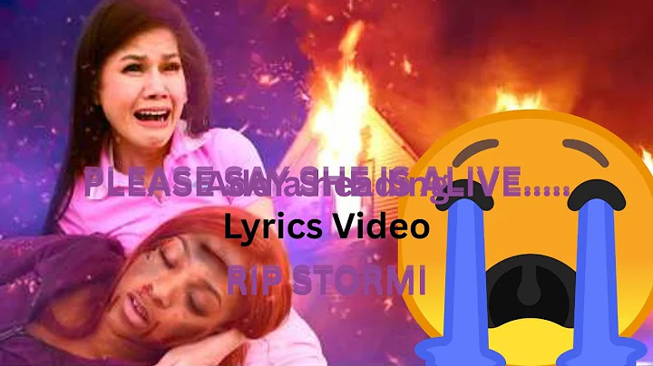 Please Say She Is Alive [REST IN PEACE STORMI] (Official Lyrics Video)