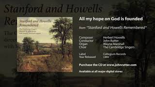 All my hope on God is founded - Herbert Howells, John Rutter, Wayne Marshall, The Cambridge Singers